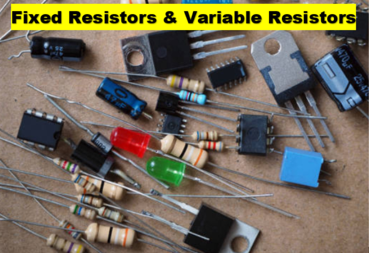 Fixed vs Variable Resistors